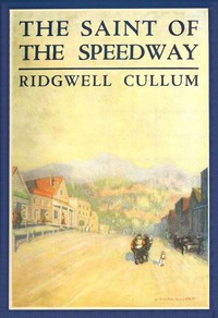 The Saint of the Speedway by Ridgwell Cullum