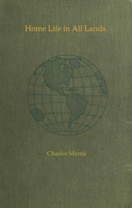 Home Life in All Lands—Book III—Animal Friends and Helpers by Charles Morris