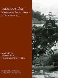 Infamous Day: Marines at Pearl Harbor, 7 December 1941 by Cressman and Wenger