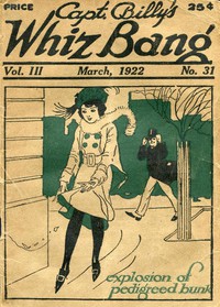 Captain Billy's Whiz Bang, Vol. 3, No. 31, March, 1922 by Various