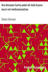 Hra Kenosen harha-askel eli mitä huono seura voi matkaansaattaa by Ilmari Kivinen