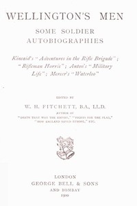 Wellington's Men: Some Soldier Autobiographies by W. H. Fitchett