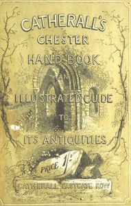 The Stranger's Handbook to Chester and Its Environs by Thomas Hughes