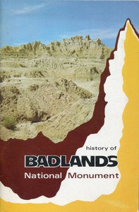 The History of Badlands National Monument and the White River (Big) Badlands of