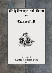 With Trumpet and Drum by Eugene Field