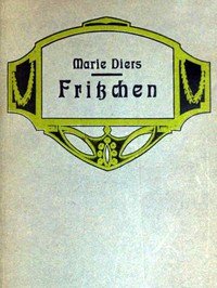 Fritzchen: Die Geschichte einer Einsamen by Marie Diers