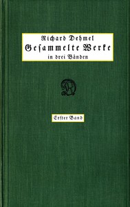 Gesammelte Werke in drei Bänden (1/3) by Richard Dehmel