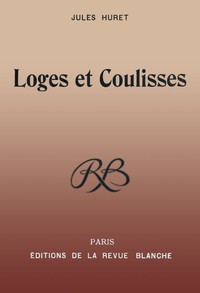 Loges et coulisses by Jules Huret