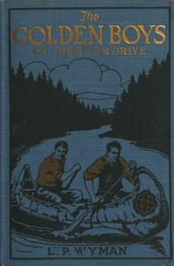 The Golden Boys on the River Drive by L. P. Wyman