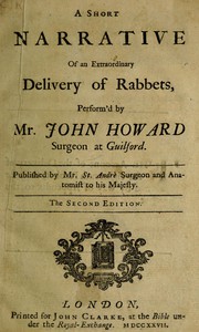 A Short Narrative of an Extraordinary Delivery of Rabbets, Perform'd by Mr. John