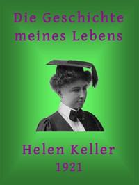 Die Geschichte meines Lebens by Helen Keller