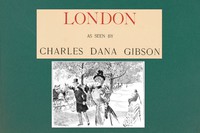 London as seen by Charles Dana Gibson by Charles Dana Gibson