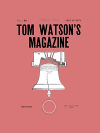 Tom Watson's Magazine, Vol. I, No. 1, March 1905 by Various