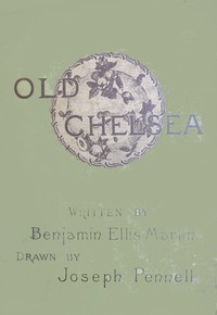 Old Chelsea: A Summer-Day's Stroll by Benjamin Ellis Martin