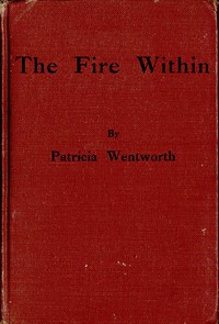 The Fire Within by Patricia Wentworth