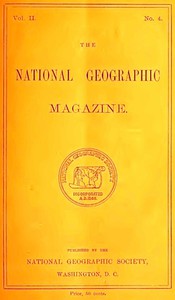 The National Geographic Magazine, Vol. II., No. 4, August, 1890 by Various