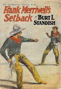 Frank Merriwell's Setback; Or, True Pluck Welcomes Defeat by Burt L. Standish