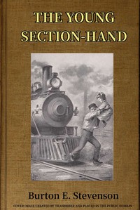 The Young Section-Hand by Burton Egbert Stevenson