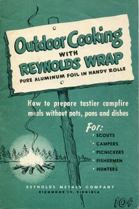 Outdoor Cooking with Reynolds Wrap by Reynolds Metals Company