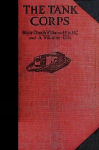 The Tank Corps by Amabel Williams-Ellis and Clough Williams-Ellis