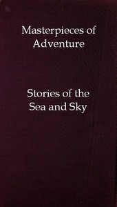 Masterpieces of Adventure—Stories of the Sea and Sky by Nella Braddy