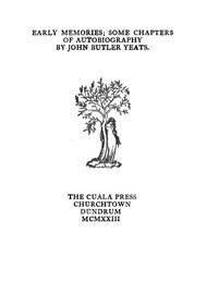 Early memories; some chapters of autobiography by John Butler Yeats