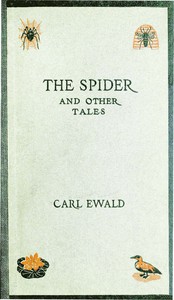 The Spider, and Other Tales by Carl Ewald