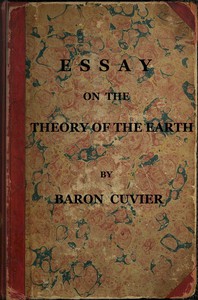 Essay on the Theory of the Earth by baron Georges Cuvier