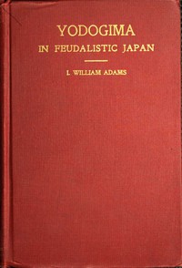 Yodogima: In Feudalistic Japan by I. William Adams