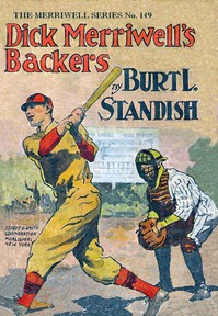 Dick Merriwell's Backers; Or, Well Worth Fighting For by Burt L. Standish