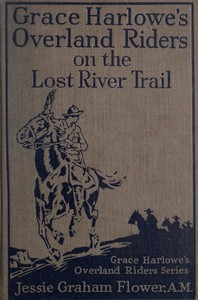 Grace Harlowe's Overland Riders on the Lost River Trail by Josephine Chase