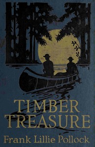 The Timber Treasure by Frank Lillie Pollock