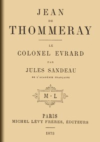 Jean de Thommeray; Le colonel Evrard by Jules Sandeau