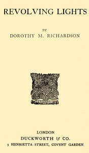 Revolving Lights: Pilgrimage, Volume 7 by Dorothy M. Richardson