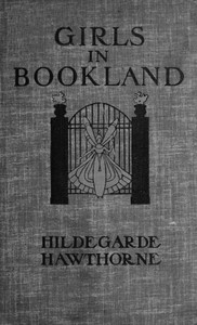 Girls in Bookland by Hildegarde Hawthorne