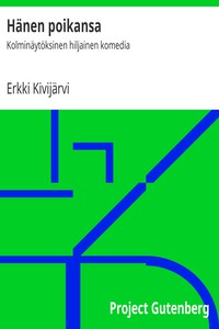 Hänen poikansa: Kolminäytöksinen hiljainen komedia by Erkki Kivijärvi