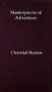 Masterpieces of Adventure—Oriental Stories by Nella Braddy