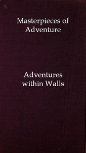 Masterpieces of Adventure—Adventures within Walls by Nella Braddy