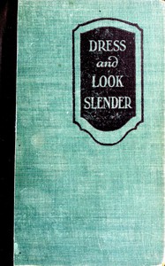 Dress and Look Slender by Jane Warren Wells