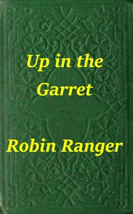 Up in the garret by Robin Ranger