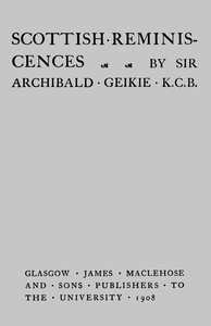 Scottish Reminiscences by Archibald Geikie