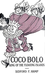 Coco Bolo: King of the Floating Islands by Sidford F. Hamp