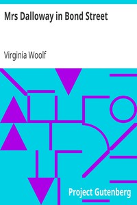 Mrs Dalloway in Bond Street by Virginia Woolf