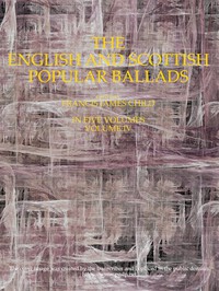 The English and Scottish Popular Ballads, Volume 4 (of 5) by Francis James Child