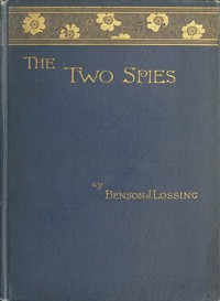 The Two Spies: Nathan Hale and John André by Benson John Lossing