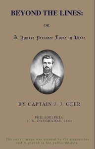 Beyond the Lines; Or, A Yankee Prisoner Loose in Dixie by John James Geer