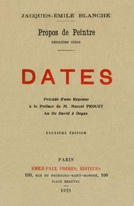 Propos de peintre, deuxième série: Dates by Jacques-Émile Blanche