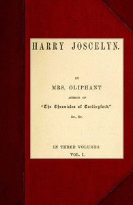 Harry Joscelyn; vol. 1 of 3 by Mrs. Oliphant