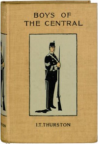 Boys of the Central: A High-School Story by I. T. Thurston