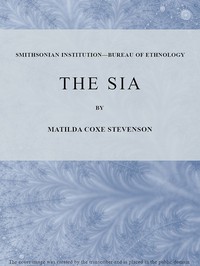 The Sia by Matilda Coxe Stevenson